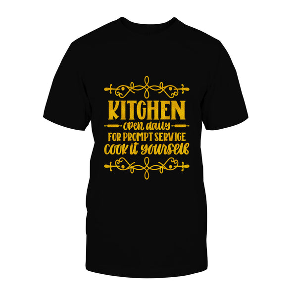 Kitchen Open Daily For Prompt Service Unisex T Shirt