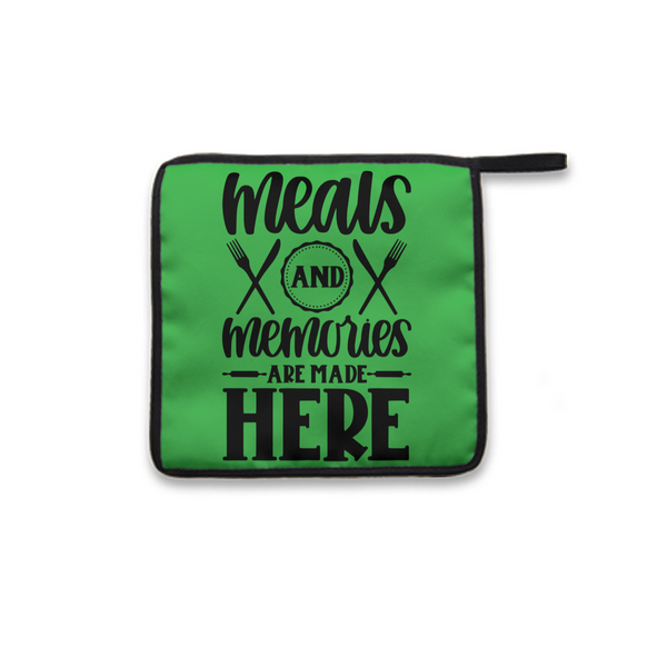 Pot Holder Meals And Memories Are Made Here