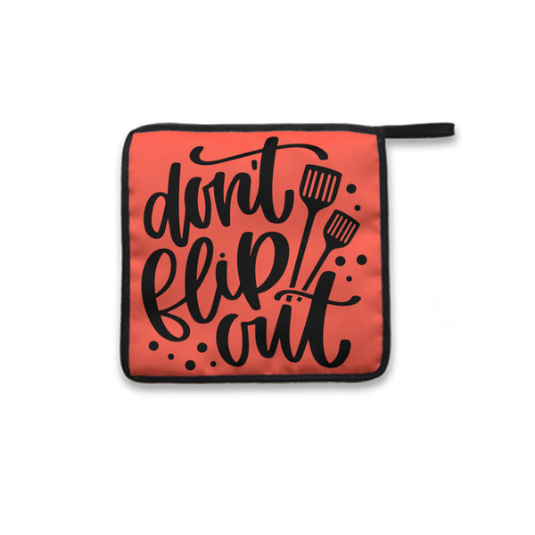 Pot Holder Don't Flip Out