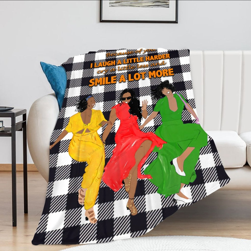 Because Of You I Laugh A Little Harder Cry A Little Less And Smile Lot More Fleece Blanket