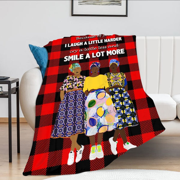 Because Of You I Laugh A Little Harder Cry A Little Less And Smile Lot More(3)Sistas Fleece Blanket