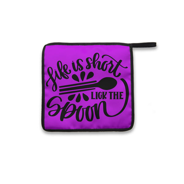 Pot Holder Life Is Short Lick Spoon